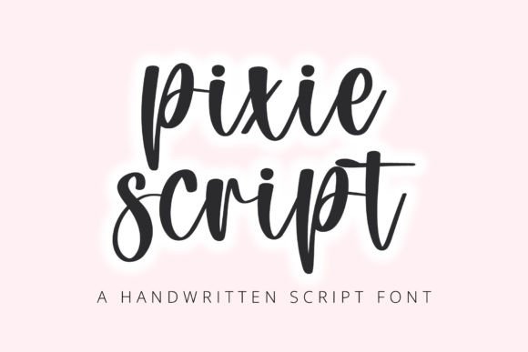 Pixie Script: A Handwritten Font That Feels Like a Warm Hug